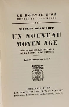Un nouveau Moyen Age. Réflexions sur les destinées de la Russie et de l'Europe. Traduit du russe par A.-M. F. Berdiaeff
