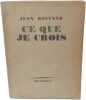 Ce que je crois. Jean Rostand