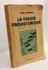 La chasse pr&eacute;historique. Lindner
