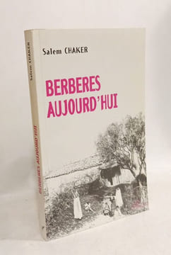 Berbères aujourd'hui: Berbères dans le Maghreb contemporain. Chaker Salem