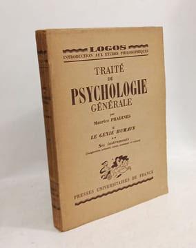 Traité de psychologie générale - T.1: Les fonctions élémentaires + T.2: Le génie humaine: I. Ses oeuvres II Ses instruments --- 3 livres. Pradines