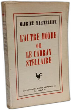 L'autre monde ou Le cadran stellaire. Maurice Maeterlinck