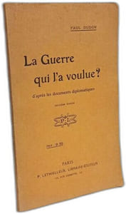 La guerre qui l'a voulue? - d'après les documents diplomatiques --- 2e éd