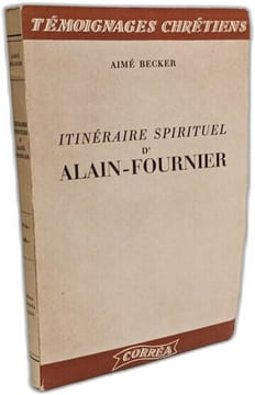 Itinéraire spirituel d'alain-fournier. Becker Aimé