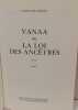 Vanaa ou La loi des anc&ecirc;tres (Tome I ). Colette Geslin
