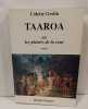 Taaroa ou les plaisirs de la cour. Colette Geslin