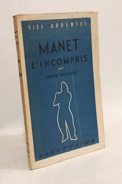 Manet l'incompris / vies ardentes 2. Piérard Louis
