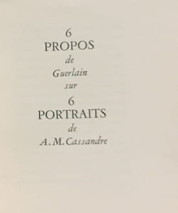 6 propos de guerlain sur 6 portraits de A.M. Cassandre