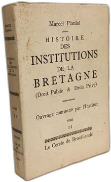 Histoire des institutions de la Bretagne (droit public & droit privé) - TOME I et II. Planiol Marcel