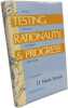 Testing Rationality and Progress: Essays on the Popperian Tradition in Economic Methodology (Worldly Philosophy). Hands D. Wade