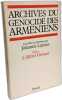 Archives du g&eacute;nocide des Arm&eacute;niens : Recueil des documents diplomatiques allemands. Lepsius  Johannes  Letenoux  Marie-France