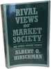 Rival Views of Market Society and Other Recent Essays. Hirschman Albert O