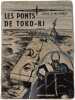 Les ponts de Toko-Ri :The Bridges at Toko-Rie roman traduit de l'am&eacute;ricain par Jean Gravrand et Georges Roditi. James A. Michener