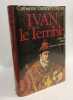 Ivan le terrible / ou la demesure du pouvoir (Perrin). Catherine Durand-Cheynet
