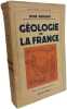 G&eacute;ologie de la France. Ren&eacute; Abrard
