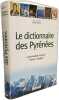 Le dictionnaire des Pyr&eacute;n&eacute;es. Collectif  L&eacute;vy Andr&eacute;
