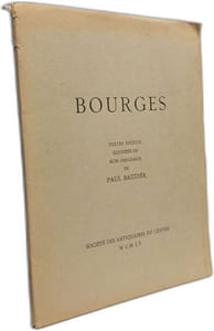 Bourges - textes inédits illustrés de bois originaux de Paul Baudier