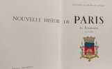Nouvelle histoire de Paris... Tome 7: La Restauration. Bertier de Sauvigny Guillaume de