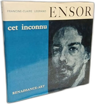 Ensor cet inconnu. Documentation et catalogue par Gisèle Ollinger-Zinque. Legrand  Francine-Claire