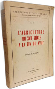 L'Agriculture du XVIIe siècle à la fin du XVIIIe siècle