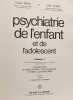 Psychiatrie de l'enfant et de l'adolescent - VOLUME I et II. Mazet Houzel
