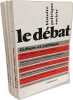 Le D&eacute;bat num&eacute;ro 70-73-75-82 - entre 1992 et 1994. Colectif