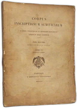 TOMUS II ; Fasciculus Primus --- Corpus Inscriptionum Semiticarum ab Academia Inscriptionum et Litterarum Humaniorum Conditum Atque Digestum Pars ...
