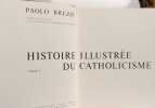 Histoire illustree du catholicisme 3 tomes. BREZZI PAOLO