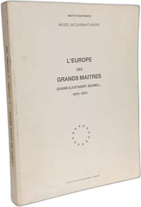 L'Europe des grands maitres quand ils étaient jeunes 1870-1970