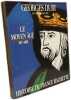 Histoire de France : Le Moyen &Acirc;ge 987-1460. Duby Georges  Ladurie Emmanuel Le Roy  Furet Fran&ccedil;ois  Agulhon Maurice