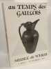 Au temps des Gaulois - Mus&eacute;e de Weris --- exposition1 Avril / 12 novembre 1989. Collectif