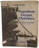 Paquebots Cargos et Chalutiers.pr&eacute;face de Jacques Marchegay 2eme edition. Marc Benoist