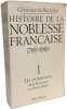 HISTOIRE DE LA NOBLESSE FRANCAISE 1789-1989 - T. I) Les Aristocrates de la r&eacute;volution au second empire. BARTILLAT  Christian  de