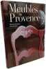 Meubles de Provence - usages et vie quotidienne. Duplessy Bernard  Rozet Franck