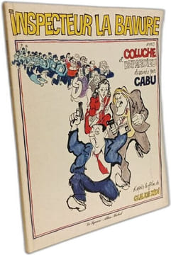 INSPECTEUR LA BAVURE - Avec Coluche Et Depardieu Dessinés Par Cabu D'après Le Film De Claude Zidi. CABU