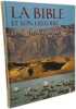 La Bible et son histoire Coffret en 2 volumes : L'Ancien Testament ; Le Nouveau Testament: L'Ancien Testament ; Le Nouveau Testament. Galbiati Enrico