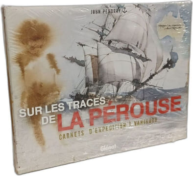 Sur les traces de La Pérouse : Carnets d'expédition à Vanikoro. Pendray John