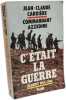 C'etait la guerre- algerie 1954 1962. Azzedine Si  Carri&egrave;re Jean-Claude