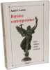 H&eacute;r&eacute;sies contemporaines: L'univers l'Infini Dieu la Vie... (des divers "comments" &agrave; l'inacessible "pourquoi"). Lama Andr&eacute;