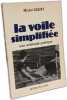 La voile simplifi&eacute;e. Acezat Michel