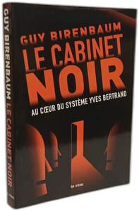 Le cabinet noir: Au coeur du système Yves Bertrand