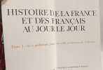 L'Histoire De France Tome 1 : Le Berceau + Tome 2: le flamboyant moyen-&acirc;ge + Tome 3: du moyen-&acirc;ge &agrave; la renaissance --- 3 livres. Castelot Andr&eacute;  ...
