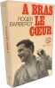 A bras le coeur. Barberot Roger