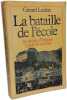 La bataille de l'ecole: 15 siecles d'histoire - 3 ans de combat. Leclerc