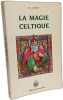 La Magie celtique. D.J. Connay