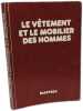 Le V&ecirc;tement et le Mobilier des Hommes. Henri Cossot