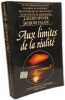 Aux limites de la R&eacute;alit&eacute;. J.Allen Hynek.Jacques Vall&eacute;e