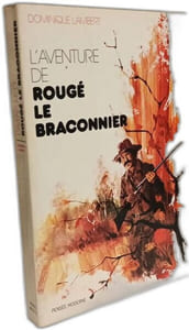 L'aventure de Rougé le braconnier
