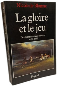 La Gloire et le jeu: Des hommes et des chevaux (1766-1866)