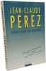 Debout dans ma m&eacute;moire. Perez J.C